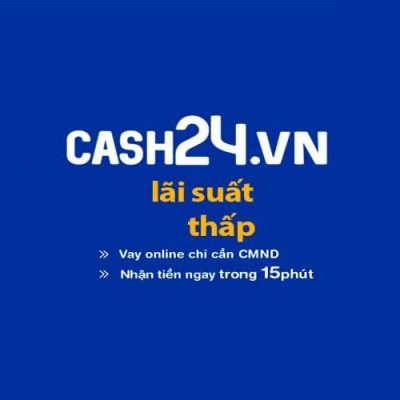 Cash24 là gì? Hướng dẫn cách vay tiền Cash24 chi tiết 2023