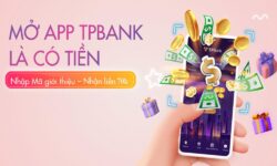 Hướng dẫn nhập mã giới thiệu TPBank nhận về 70K chi tiết